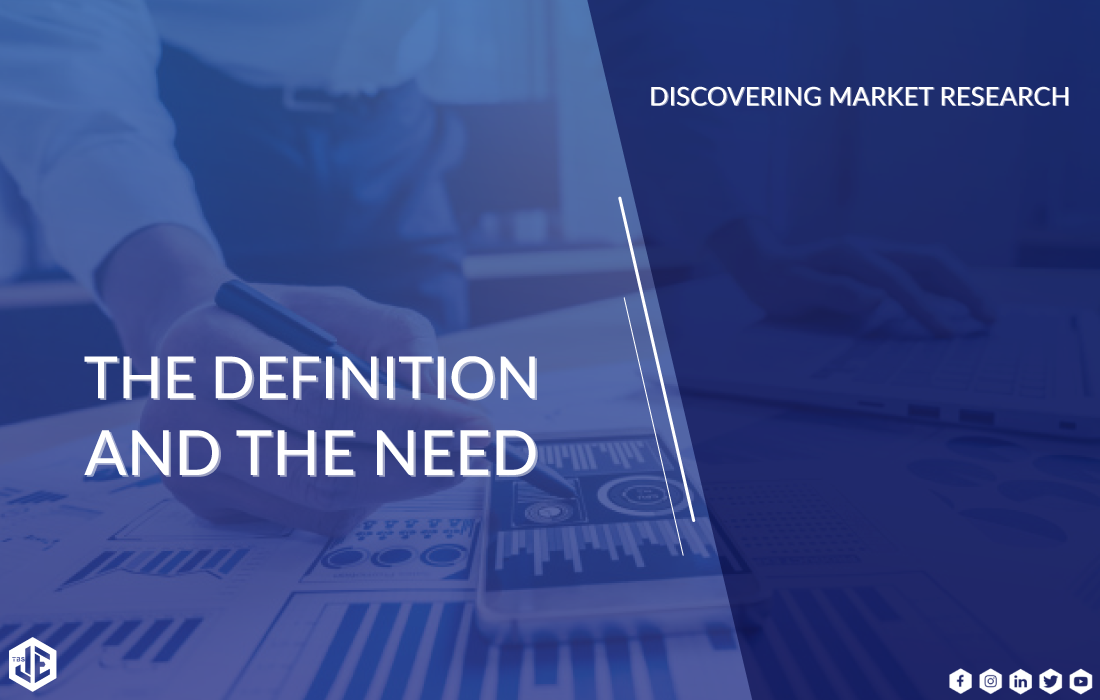 Discovering Market Research: The Definition and the Need